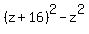 %28z+%2B+16%29%5E2+-+z%5E2
