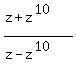 %28z+%2B+z%5E%2810%29%29%2F%28z+-+z%5E%2810%29%29