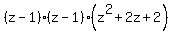 %28z-1%29%28z-1%29%28z%5E2%2B2z%2B2%29