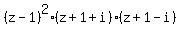 %28z-1%29%5E2%28z%2B1%2Bi%29%28z%2B1-i%29