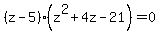 %28z-5%29%28z%5E2%2B4z-21%29=0