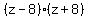 %28z-8%29%2A%28z%2B8%29