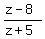 %28z-8%29%2F%28z%2B5%29