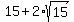 %2B+15+%2B+2%2Asqrt%2815%29