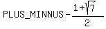 %2B-+%281%2Bsqrt%287%29%29%2F2