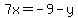 %2B7x=-9-y