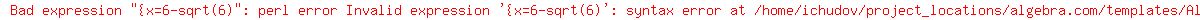 %7Bx=6-sqrt%286%29