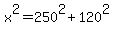 +%09x+%09%5E2%09=%09250%09%5E2%09%2B%09120%09%5E2
