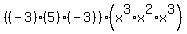 +%28%28-3%29%2A%285%29%2A%28-3%29%29+%2A%28x%5E3%2Ax%5E2%2Ax%5E3%29