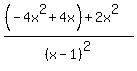 +%28%28-4x%5E2+%2B+4x%29+%2B2x%5E2%29%2F%28x-1%29%5E2