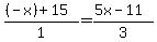 +%28%28-x%29+%2B+15%29%2F1+=+%285x+-+11%29%2F3+