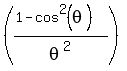 +%28%281-cos%5E2%28theta%29%29%2Ftheta%5E2%29+