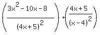 +%28%283x%5E2-10x-8%29%2F%284x+%2B+5%29%5E2%29+%2A+%28%284x+%2B+5%29%2F%28x-4%29%5E2%29+
