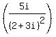 +%28%285i%29%2F%282%2B3i%29%5E2%29+