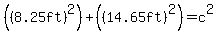 +%28%288.25ft%29%5E2%29+%2B+%28%2814.65ft%29%5E2%29+=+c%5E2