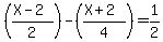+%28%28X-2%29%2F2%29+-+%28%28X%2B2%29%2F4%29+=+1%2F2+