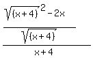 +%28%28sqrt%28%28x%2B4%29%29%5E2+-+2x%29%2Fsqrt%28%28x%2B4%29%29%29%2F%28x%2B4%29+