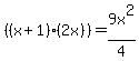 +%28%28x%2B1%29%2A%282x%29%29+=+9x%5E2%2F4+
