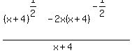 +%28%28x%2B4%29%5E%281%2F2%29+-+2x%28x%2B4%29%5E%28-1%2F2%29%29%2F%28x%2B4%29+