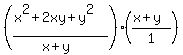 +%28%28x%5E2%2B2xy%2By%5E2%29%2F%28x%2By%29%29%28%28x%2By%29%2F1%29+