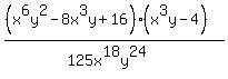 +%28%28x%5E6y%5E2-8x%5E3y%2B16%29%28x%5E3y-4%29%29%2F%28125x%5E18y%5E24%29+