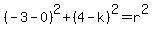 +%28+-3+-+0+%29%5E2+%2B+%28+4+-+k+%29%5E2+=+r%5E2+