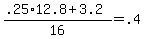 +%28+.25%2A12.8+%2B+3.2+%29+%2F+16+=+.4+