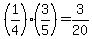 +%28+1%2F4+%29%2A%28+3%2F5+%29+=+3%2F20+