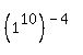 +%28+1%5E10%29%5E%28-4%29+