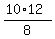 +%28+10%2A12+%29+%2F+8+