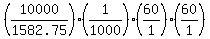 +%28+10000+%2F+1582.75+%29%2A%28+1+%2F+1000+%29%2A%28+60%2F1+%29%2A%28+60%2F1+%29+