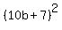 +%28+10b+%2B+7+%29%5E2+