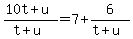 +%28+10t+%2B+u+%29+%2F+%28+t+%2B+u+%29+=+7+%2B+6%2F%28+t+%2B+u+%29+