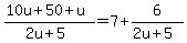 +%28+10u+%2B+50+%2B+u+%29+%2F+%28+2u+%2B+5+%29+=+7+%2B+6%2F%28+2u+%2B+5+%29+