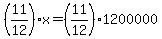 +%28+11%2F12+%29%2Ax+=+%28+11%2F12+%29%2A1200000+