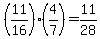 +%28+11%2F16+%29%2A%28+4%2F7+%29+=+11%2F28+