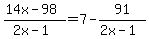 +%28+14x+-+98+%29+%2F+%28+2x+-+1+%29+=+7++-+91%2F%28+2x+-+1+%29+