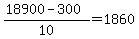 +%28+18900+-+300+%29+%2F+10+=+1860+