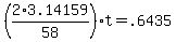 +%28+2%2A3.14159%2F58+%29%2At+=+.6435+