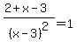 +%28+2%2Bx-3%29%2F%28x-3%29%5E2=+1