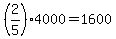 +%28+2%2F5%29%2A4000+=+1600+