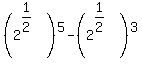 +%28+2%5E%281%2F2%29%29%5E5+-+%28+2%5E%281%2F2%29%29%5E3+