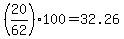 +%28+20%2F62+%29%2A100+=+32.26+