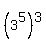 +%28+3%5E5%29%5E3+