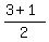 +%28+3+%2B+1+%29+%2F+2+