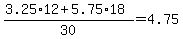 +%28+3.25%2A12+%2B+5.75%2A18+%29+%2F+30+=+4.75+