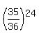 +%28+35%2F36+%29%5E24+
