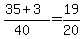 +%28+35+%2B+3+%29+%2F+%28+40+%29+=+19%2F20+