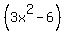 +%28+3x%5E2+-+6+%29+