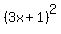 +%28+3x+%2B+1+%29%5E2+